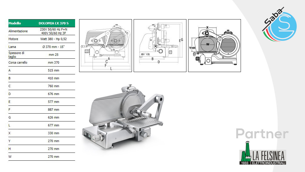 PRODOTTO/I: Affettasalumi verticale Dolomia LX 370 S LA FELSINEA